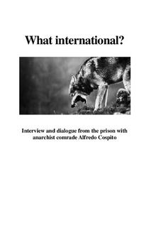 What international? Interview and dialogue from the prison with anarchist comrade Alfredo Cospito