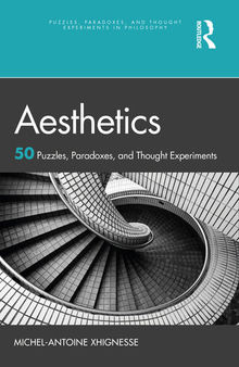Aesthetics: 50 Puzzles, Paradoxes, and Thought Experiments