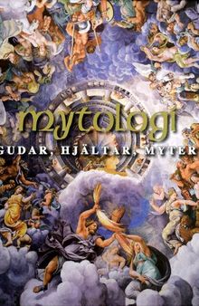 Mytologi: gudar, hjältar, myter