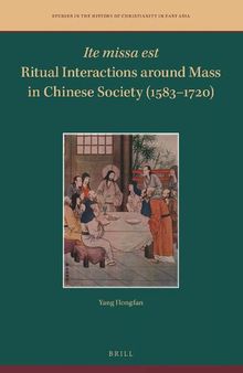 Ite missa est—Ritual Interactions around Mass in Chinese Society (1583–1720)