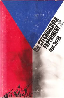 The Czechoslovak Experiment: 1968 - 1969
