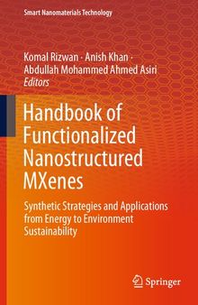 Handbook of Functionalized Nanostructured MXenes: Synthetic Strategies and Applications from Energy to Environment Sustainability