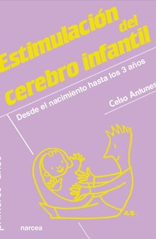 Estimulación del cerebro infantil. Desde el nacimiento hasta los 3 años