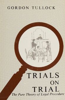 Trials on Trial: The Pure Theory of Legal Procedure