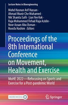 Proceedings of the 8th International Conference on Movement, Health and Exercise: MoHE 2022―Refocusing on Sports and Exercise for a Post-pandemic World