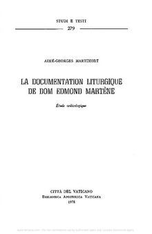 La documentation liturgique de Dom Edmondo Martène. Étude codicologique