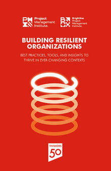 Building Resilient Organizations: Best Practices, Tools and Insights to Thrive in Ever-changing Contexts