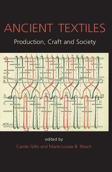 Ancient Textiles: Production, Crafts and Society (Millennialism and Society)