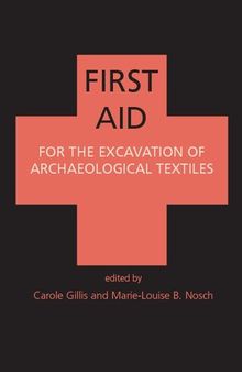 First Aid for the Excavation of Archaeological Textiles