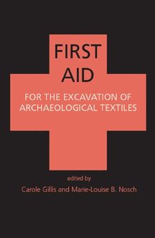 First Aid for the Excavation of Archaeological Textiles