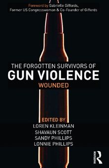 Tye Forgotten Survivors of Gun Violence Wounded