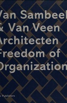Van Sambeek and Van Veen Architects: Freedom of Organization