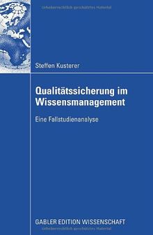 Qualitätssicherung im Wissensmanagement : eine Fallstudienanalyse