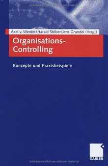 Organisations-Controlling : Konzepte und Praxisbeispiele