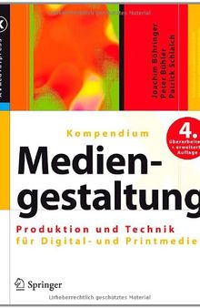 Kompendium der Mediengestaltung: Konzeption und Gestaltung von Digital- und Printmedien