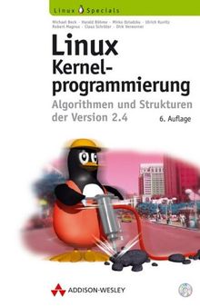 Linux-Kernelprogrammierung : Algorithmen und Strukturen der Version 2.4