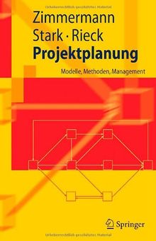 Projektplanung : Modelle, Methoden, Management ; mit 80 Tabellen