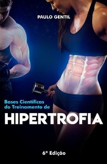 Bases científicas do treinamento de hipertrofia