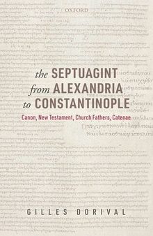 The Septuagint from Alexandria to Constantinople: Canon, New Testament, Church Fathers, Catenae
