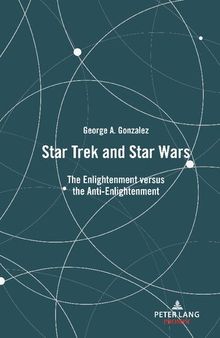 Star Trek and Star Wars: The Enlightenment Versus the Anti-Enlightenment