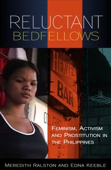 Reluctant Bedfellows: Feminism, Activism and Prostitution in the Philippines