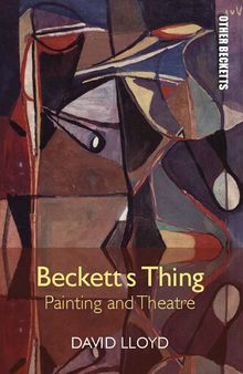 Beckett's Thing: Painting and Theatre