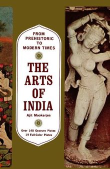 Arts of India : From Prehistoric to Modern Times