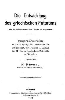 Die Entwicklung des griechischen Futurums von der fruhbyzantinischen Zeit bis zur Gegenwart