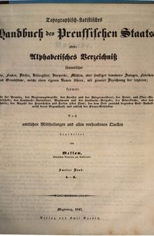 Topographisch-statistisches Handbuch des preußischen Staats, oder: Alphabetisches Verzeichnis sämtlicher Städte, Flecken, Dörfer, Rittergüter ... / L - Z