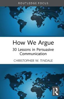 How We Argue: 30 Lessons in Persuasive Communication