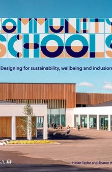 Community Schools: Designing for sustainability, wellbeing and inclusion