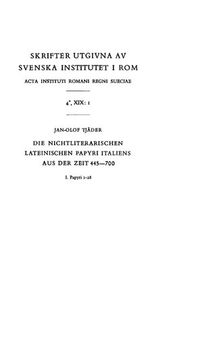 Die Nichtliterarischen lateinischen Papyri italiens aus der Zeit 445-700, Volume I: Papyri 1–28 (P.Ital. I 1-28)