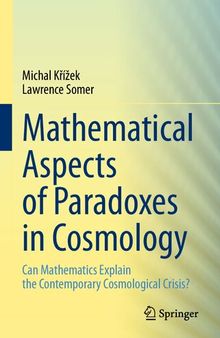 Mathematical Aspects of Paradoxes in Cosmology: Can Mathematics Explain the Contemporary Cosmological Crisis?