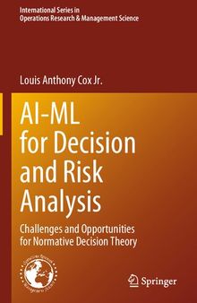 AI-ML for Decision and Risk Analysis: Challenges and Opportunities for Normative Decision Theory