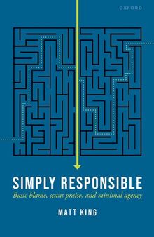 Simply Responsible: Basic Blame, Scant Praise, and Minimal Agency