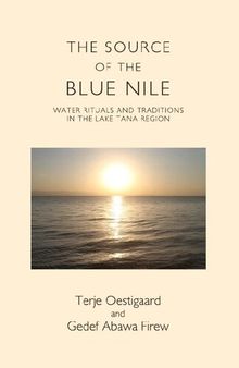 The Source of the Blue Nile: Water Rituals and Traditions in the Lake Tana Region