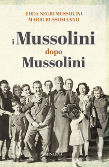 I Mussolini dopo i Mussolini