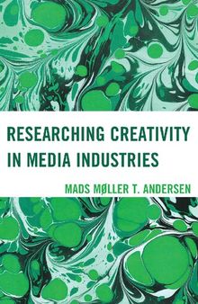 Researching Creativity in Media Industries