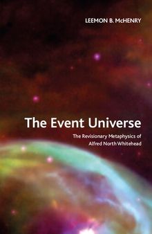 Event Universe: The Revisionary Metaphysics of Alfred North Whitehead