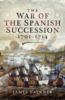 The War of the Spanish Succession 1701-1714