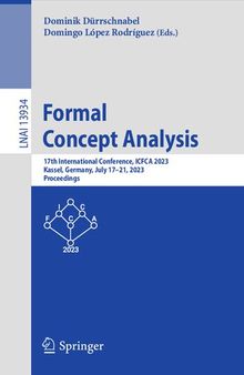 Formal Concept Analysis: 17th International Conference, ICFCA 2023, Kassel, Germany, July 17–21, 2023, Proceedings
