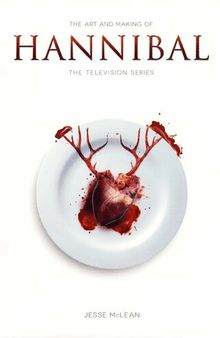 The Art and Making of Hannibal the TV Series: The Television Series