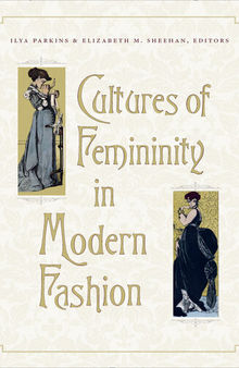Cultures of Femininity in Modern Fashion