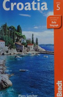 Croatia: The Bradt Travel Guide