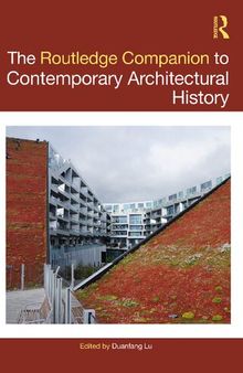 The Routledge Companion to Contemporary Architectural History