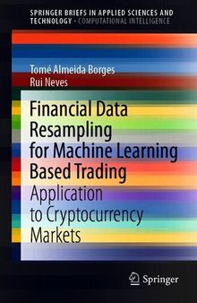 Financial Data Resampling for Machine Learning Based Trading: Application to Cryptocurrency Markets