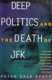 Deep Politics and the Death of JFK