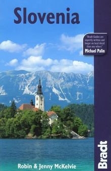 Slovenia (Bradt Travel Guides)