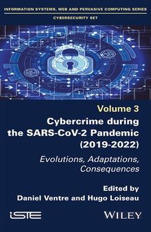 Cybercrime During the SARS-CoV-2 Pandemic: Evolutions, Adaptations, Consequences