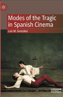 Modes of the Tragic in Spanish Cinema